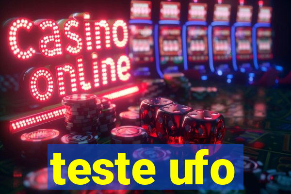 teste ufo